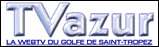 TVazur (Actualit&eacute;s du golfe de St-Tropez)